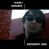 Session #031 - Kazu Kimura (2009/08/05)