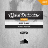 Global Dedication - Episode 12