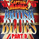 Episode 43 CMS / British Blues Part 3: Yer Blues