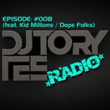 DJ TORY TEE RADIO - EPISODE #008 - KID MILLIONS & DOPE FOLKS RECORDS MIX