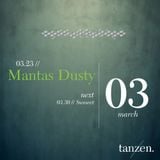 Tanzen. Guest Mix: Mantas Dusty (2012-03-23)