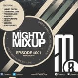 The Mighty MixUp - Episode #001