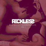 @RECKLESSDJ_ - #LateNightLoversClub: Vol. 1