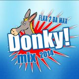 flax 2 da max - donk mix 2014