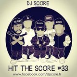 HIT THE SCORE #33 By DJ SCORE