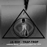 J∆-RED - TRAP-TROP vol 3 - Oct 1st 2015