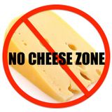 No Cheese Zone