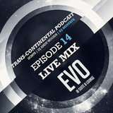 TRANS CONTINENTAL PODCAST 14 - EVO Live @ Suite B Lounge