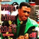 Didja Miss Me?! (Pt. 2)