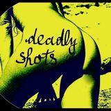 Deadly Shots