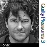 Fohat - Guilty Pleasures 3 (Progressive Trance)