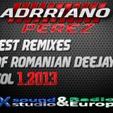 BEST REMIXES OF ROMANIAN DEEJAYS VOL 1 ( ADRRIANO PEREZ PARTY MIX JANUARY 2013 )