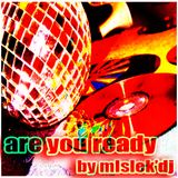 Are You Ready February 2012 mixed by mlslek'dj