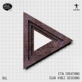 Etia Creations Club Vibez Sessions vol. 35 w. Gill