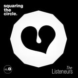Squaring The Circle presents: The Listeneurs Vol.8