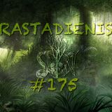 RASTADIENIS #175