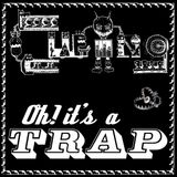 Oh it´s a TRAP