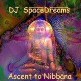 Ascent to Nibbāna - mixed by DJ SpaceDreams
