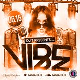 VIBE 0615 @TARIQDJT