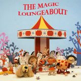 The Magic Loungeabout - April 2015