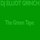DJ Elliot Grinch - The Green Tape