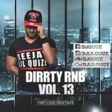 DJ Lil Quize - Dirrty RnB The Live Mixtape Vol. 13 (2016)