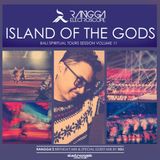 ISLAND OF THE GODS Volume 11 (Rangga's Birthday Mix & Guestmix by XDJ)