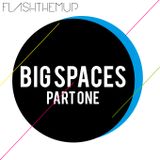 Big Spaces part one