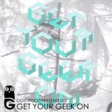 Gottwood Presents 002 - Get Your Geek On