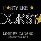 PARTY LIKE A ROCKSTAR (DECEMBER 2012 SET) MIXED BY DJ DANZ