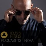 ITEMS & THINGS PODCAST 12: NYMA