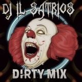 Dj il Satrios - Dirty Mix