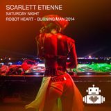 Scarlett Etiene – Robot Heart - Burn Night 2014