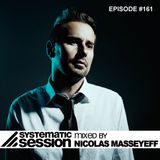 Systematic Session #161 (mixed by Nicolas Masseyeff)