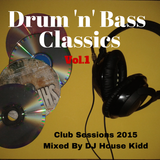 DRUM & BASS CLASSICS vol.1 - club sessions 2015