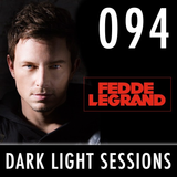 Fedde Le Grand - Dark Light Sessions 094