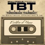 FULLYFOCUS Presents #THROWBACK THURSDAY #EvolutionOfHouse