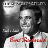 THE MUSIC SOMMELIER -presents- "BACK 2 BACK BURT BACHARACH"..."I write the songs"