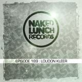 Naked Lunch PODCAST - #189 - LOUDON KLEER