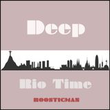Deep Rio Time & Roosticman