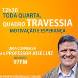 Travessia #004 - Professor José Luiz - Resiliência