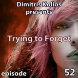 Dimitris Kolios - Trying to Forget 52