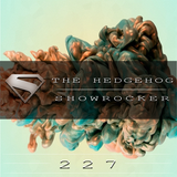 The Hedgehog - Showrocker 227 - 30.04.2015