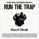 Black Skull Recordings Presents #036 Run the Trap