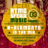K-ELEMENTS in the Mix - ATMOSFERIX PODCAST #03
