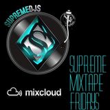 Supreme Mixtape Friday's (4th Of July Weekend) Jump Off Mix. 07-03-2015 Mix by: Dj Wreckless