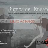 Signos de encanto / con Lauro Acevedo - 1ra parte