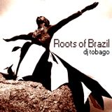 DJ TOBAGO - Roots of Brazil