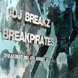 DJ Breakz - Break Pirates - Breakbeat 4th August 2013