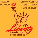 Samson Badoyan - Live From Liberty 22.06.2013